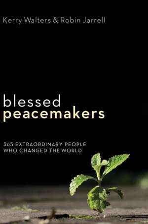 Blessed Peacemakers de Kerry Walters