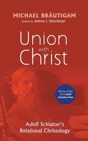 Union with Christ de Michael Bräutigam