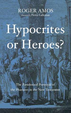 Hypocrites or Heroes? de Roger Amos