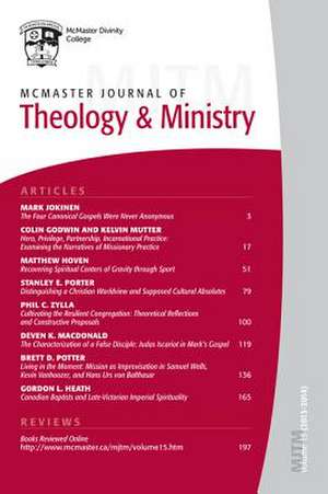 McMaster Journal of Theology and Ministry: Volume 15, 20132014 de Lois K. Dow