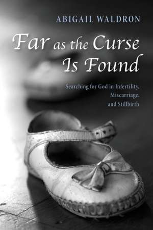 Far as the Curse Is Found de Abigail Waldron