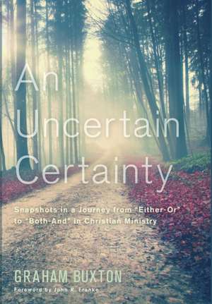 An Uncertain Certainty de Graham Buxton