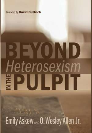 Beyond Heterosexism in the Pulpit de Emily Askew