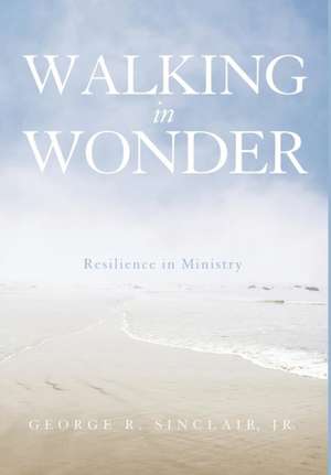 Walking in Wonder de George R. Jr. Sinclair