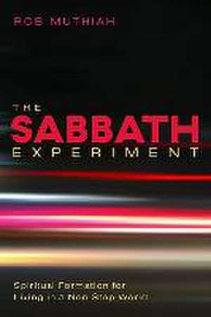 The Sabbath Experiment de Robert A. Muthiah