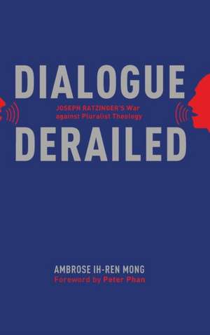 Dialogue Derailed de Ambrose Ih-Ren Mong