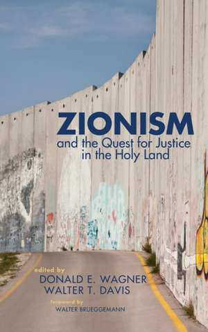 Zionism and the Quest for Justice in the Holy Land de Walter T. Davis