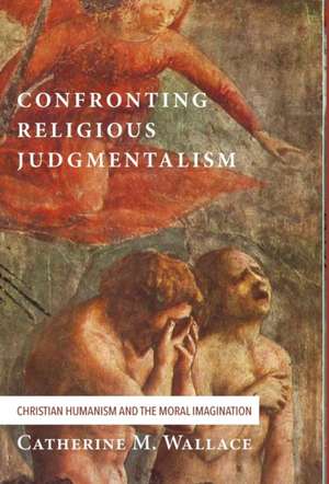 Confronting Religious Judgmentalism de Catherine M. Wallace