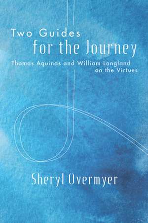 Two Guides for the Journey de Sheryl Overmyer