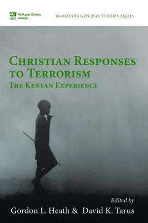 Christian Responses to Terrorism de Gordon L. Heath