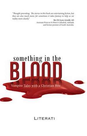 Something in the Blood: Vampire Tales with a Christian Bite de Mark Worthing