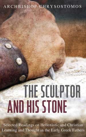 The Sculptor and His Stone de Archbishop Chrysostomos