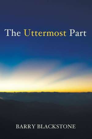 The Uttermost Part de Barry Blackstone