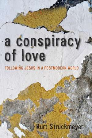 A Conspiracy of Love de Kurt Struckmeyer