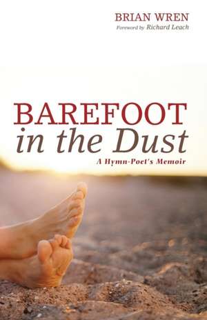 Barefoot in the Dust de Brian Wren