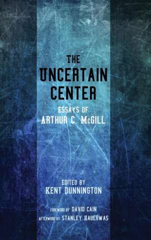 The Uncertain Center de Arthur C. McGill