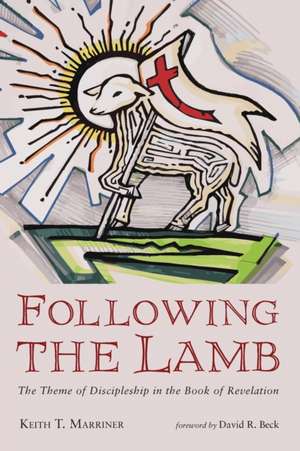 Following the Lamb de Keith T. Marriner