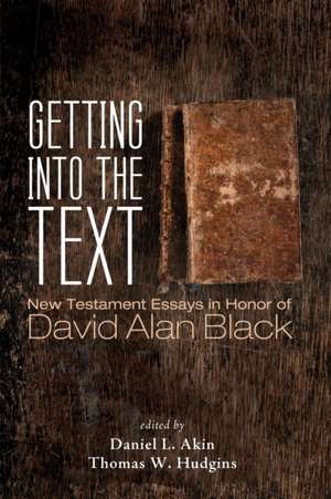 Getting Into the Text de Daniel L. Akin