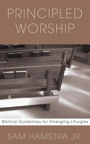 Principled Worship de Sam Jr. Hamstra