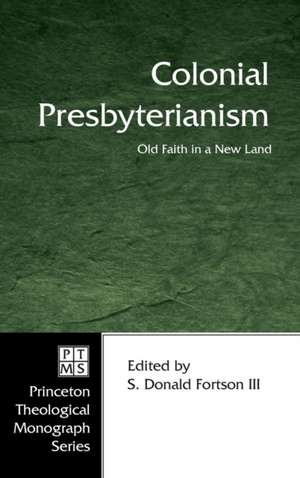 Colonial Presbyterianism de S. Donald III Fortson