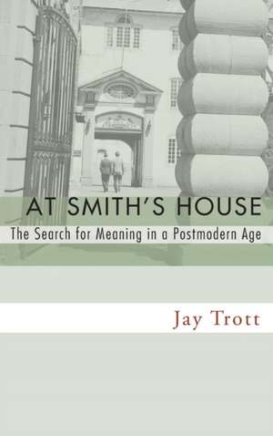 At Smith's House de Jay Trott