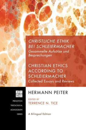 Christliche Ethik bei Schleiermacher - Christian Ethics according to Schleiermacher de Hermann Peiter