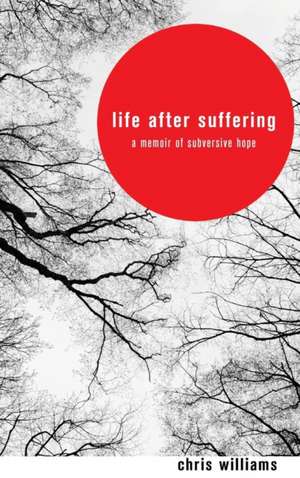 Life After Suffering de Chris Williams