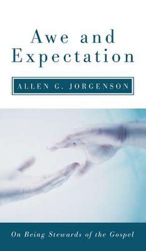 Awe and Expectation de Allen G. Jorgenson