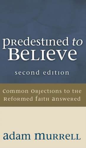 Predestined to Believe de Adam Murrell