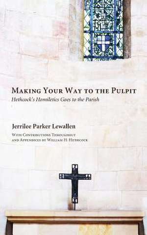 Making Your Way to the Pulpit de Jerrilee Parker Lewallen