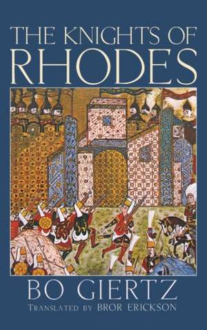 The Knights of Rhodes de Bo Giertz