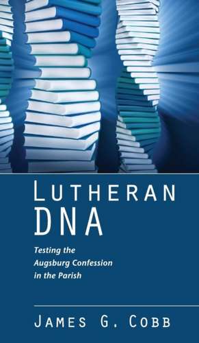 Lutheran DNA de James G. Cobb