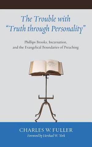 The Trouble with "Truth Through Personality" de Charles W. Fuller