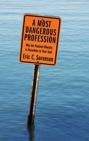 A Most Dangerous Profession de Eric C. Sorenson