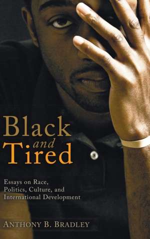 Black and Tired de Anthony B. Bradley