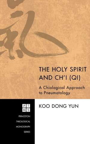 The Holy Spirit and Ch'i (Qi) de Koo Dong Yun