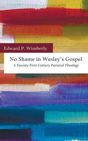 No Shame in Wesley's Gospel de Edward P. Wimberly