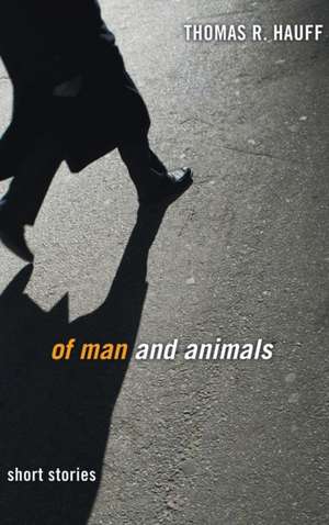 Of Man and Animals de Thomas R. Hauff