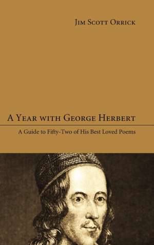 A Year with George Herbert de Jim Scott Orrick