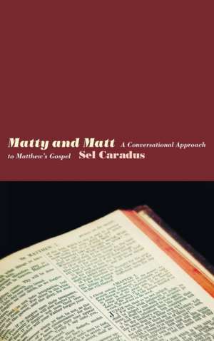 Matty and Matt de Sel Caradus