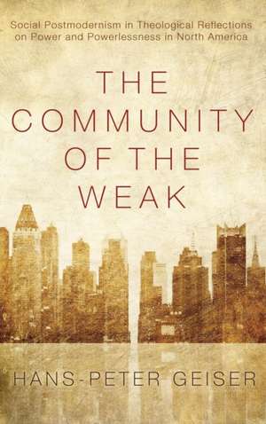 The Community of the Weak de Hans-Peter Geiser