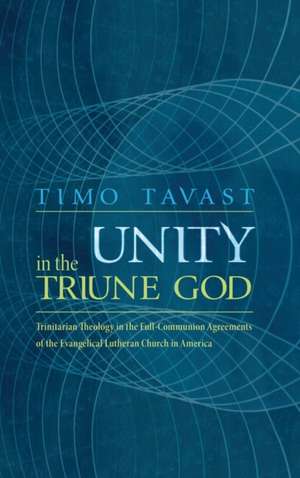 Unity in the Triune God de Timo Tavast