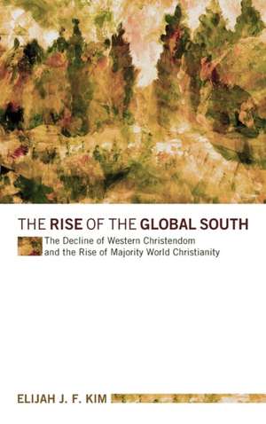 The Rise of the Global South de Elijah Jong Fil Kim