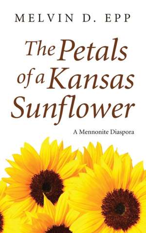 The Petals of a Kansas Sunflower de Melvin D. Epp