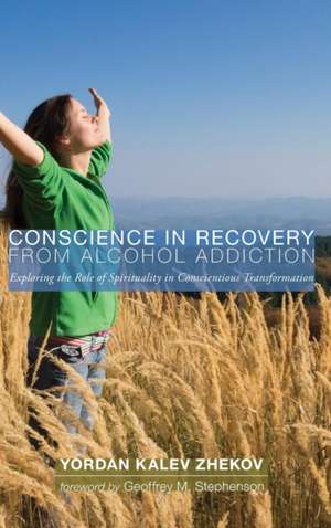 Conscience in Recovery from Alcohol Addiction de Yordan Kalev Zhekov