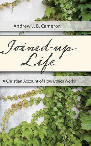 Joined-Up Life de Andrew J B Cameron