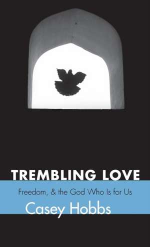 Trembling Love de Casey Hobbs