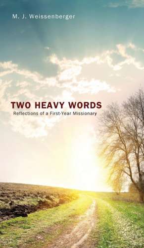 Two Heavy Words de M. J. Weissenberger