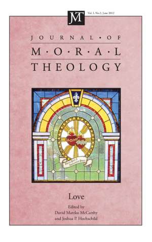 Journal of Moral Theology, Volume 1, Number 2 de Joshua P. Hochschild