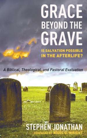 Grace beyond the Grave de Stephen Jonathan